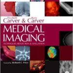 Medical Imaging: Techniques, Reflection & Evaluation - 2012