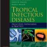 Tropical Infectious Diseases: Principles, Pathogens and Practice - 2011