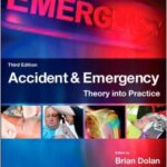 Accident & Emergency:Theory into Practice -Dolan - 2013