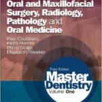 Master Dentistry: Oral and Maxillofacial Surgery, Radiology, Pathology and Oral Medicine- Vol 1 - 2013