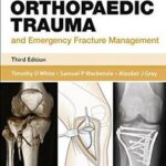 Orthopaedic Trauma and Emergency Fracture Management - McRae`s - 2016