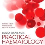 Practical Haematology Dacie and Lewis - 2017