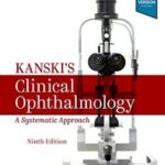 Clinical Ophthalmology: A Systematic Approach Kanski`s - 2020