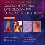 Gastrointestinal Pathology and its Clinical Implications-2Vol- Lewin, Weinstein and Riddell`s - 2014