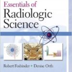 Essentials of Radiologic Science - 2012