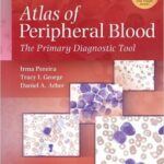 Atlas of Peripheral Blood: The Primary Diagnostic Tool - 2012