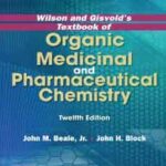 Textbook of Organic Medicinal and Pharmaceutical Chemistry-Wilson and Gisvold`s - 2011