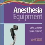 A Practical Approach to Anesthesia Equipment -Dorsch - 2011