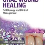 Oral Wound Healing: Cell Biology and Clinical Management - 2012