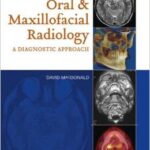 Oral and Maxillofacial Radiology: A Diagnostic Approach - 2011
