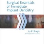 Surgical Essentials of Immediate Implant Dentistry - 2013