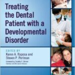 Treating the Dental Patient with a Developmental Disorder - 2012
