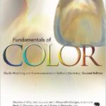 Fundamentals of Color: Shade Matching and Communiation in Esthetic Dentistry - 2010
