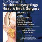 Otorhinolaryngology and Head and Neck Surgery: 4 volume Scott-Brown`s - 2027