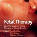 Fetal Therapy: Scientific Basis and Critical Appraisal of Clinical Benefits - 2013