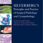 Principles and Practice of Surgical Pathology and Cytopathology-4 Vol -Silverberg`s - 2015