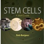 Stem Cells: A Short Course - 2016