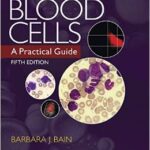 Blood Cells: A Practical Guide - 2015