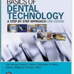 Basics of Dental Technology: A Step by Step Approach - 2016