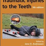 Textbook and Color Atlas of Traumatic Injuries to the Teeth Andreasen - 2019