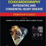 Echocardiography in Pediatric and Congenital Heart Disease: From Fetus to Adult - 2022