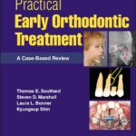 Practical Early Orthodontic Treatment: A Case-Based Review - 2023