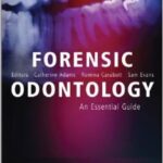 Forensic Odontology: An Essential Guide - 2014