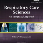 Respiratory Care Sciences: An Integrated Approach - 2015