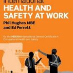 International Health and Safety at Work: for the NEBOSH International General Certificate in Occupational Health and Safety - 2016
