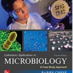 Laboratory Applications in Microbiology: A Case Study Approach - 2020