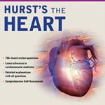 Cardiology Board Review and Self-Assessment: A Companion Guide to Hurst`s the Heart - 2019