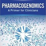 Pharmacogenomics: A Primer for Clinicians - 2021