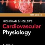 LANGE Mohrman and Heller`s Cardiovascular Physiology HARRIS - 2023