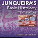 Basic Histology: Text and Atlas Junqueira`s - 2023