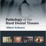 Pathology of the Hard Dental Tissues - 2013