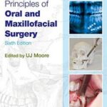 Principles of Oral and Maxillofacial Surgery - 2011
