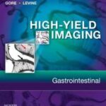 High-Yield Imaging : Gastrointestinal - 2010