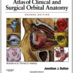 Atlas of Clinical and Surgical Orbital Anatomy - 2011
