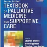 Textbook of Palliative Medicine and Supportive Care - 2vol - 2015