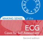 Making Sense of the ECG: Cases for Self Assessment - 2014