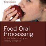 Food Oral Processing: Fundamentals of Eating and Sensory Perception - 2012