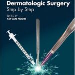 Dermatologic Surgery: Step by Step - 2013