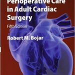 Manual of Perioperative Care in Adult Cardiac Surgery - 2011