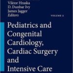 Pediatric and Congenital Cardiology, Cardiac Surgery and Intensive Care-3 vol - 2014