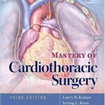 Mastery of Cardiothoracic Surgery - 2014