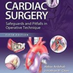 Cardiac Surgery: Safeguards and Pitfalls in Operative Technique-Khonsari`s - 2017
