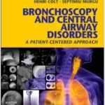 Bronchoscopy and Central Airway Disorders: A Patient-Centered Approach - 2012