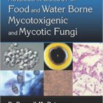 Molecular Biology of Food and Water Borne Mycotoxigenic and Mycotic Fungi - 2016