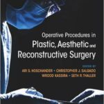 Operative Procedures in Plastic, Aesthetic and Reconstructive Surgery - 2016