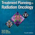 Treatment Planning in Radiation Oncology - Khan`s - 2016